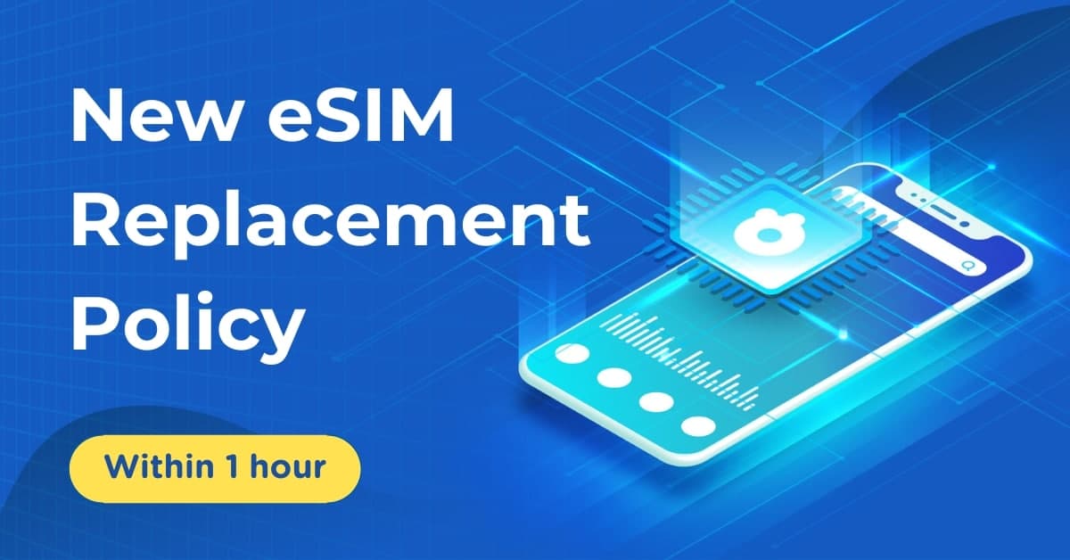 New eSIM Replacement Policy