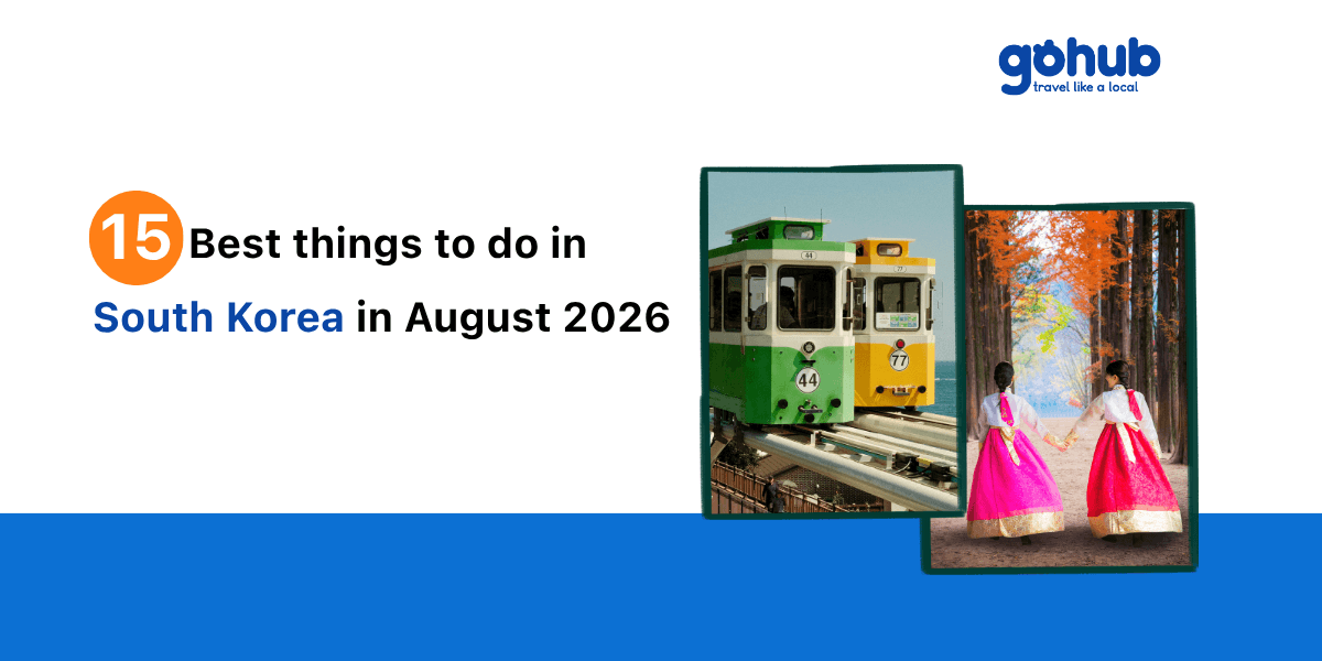 15 Best Things to Do in South Korea in August 2026