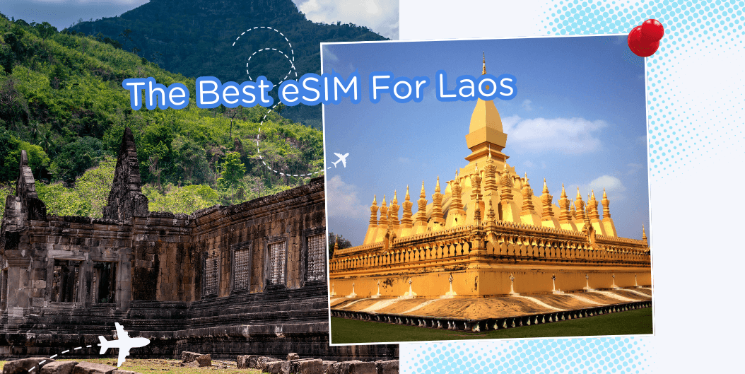 The Best eSIM for Laos: Stay Connected with Ease in 2026