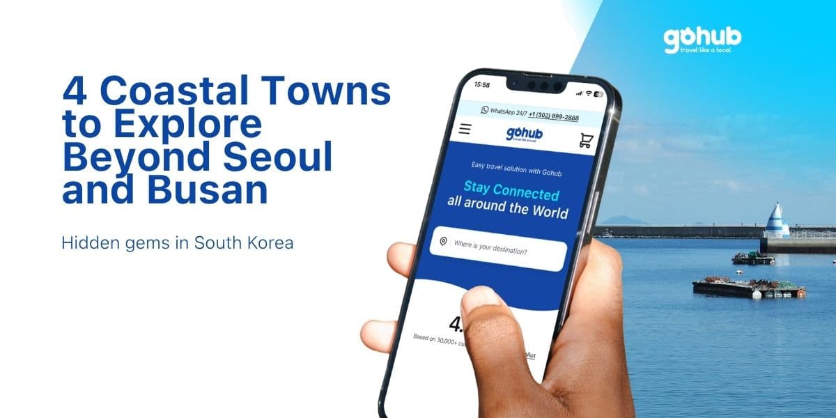 Hidden Gems in South Korea: 4 Coastal Towns to Explore Beyond Seoul and Busan